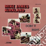 (LP Vinile) Mike James Kirkland - Doin' It Right