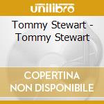 Tommy Stewart - Tommy Stewart cd musicale di Tommy Stewart