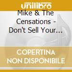 Mike & The Censations - Don't Sell Your Soul cd musicale di Mike james kirkland