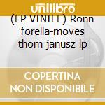 (LP VINILE) Ronn forella-moves thom janusz lp cd