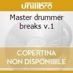 Master drummer breaks v.1 cd musicale di Bernard Purdie
