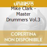Mike Clark - Master Drummers Vol.3 cd