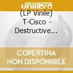 (LP Vinile) T-Cisco - Destructive Edit vinile