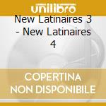New Latinaires 3 - New Latinaires 4 cd