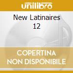 New Latinaires 12 cd