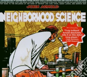 John Arnold - Neighborood Science cd musicale di John Arnold