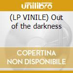 (LP VINILE) Out of the darkness cd
