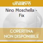 Nino Moschella - Fix cd musicale di Nino Moschella