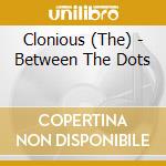 Clonious (The) - Between The Dots