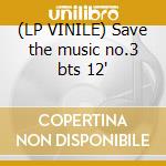 (LP VINILE) Save the music no.3 bts 12
