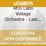 Afro Latin Vintage Orchestra - Last Odyssey cd musicale di Afro latin vintage