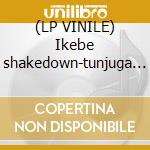 (LP VINILE) Ikebe shakedown-tunjuga remixes 12