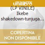(LP VINILE) Ikebe shakedown-tunjuga remixes 12' cd