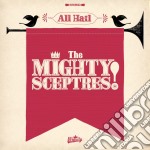 (LP Vinile) Mighty Sceptres - All Hail The Mighty!