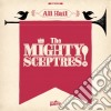 (LP Vinile) Mighty Sceptres - All Hail The Mighty! cd