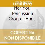 Har You Percussion Group - Har You Percussion Group cd