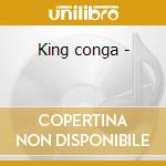 King conga - cd