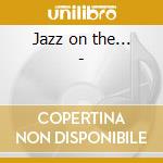 Jazz on the... - cd