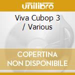 Viva Cubop 3 / Various cd