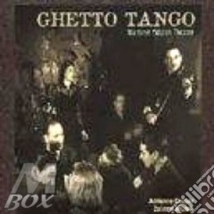 Ghetto Tango - Wartime Yiddish Theater cd musicale di Tango Ghetto