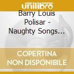 Barry Louis Polisar - Naughty Songs For Boys And Girls cd