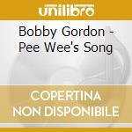 Bobby Gordon - Pee Wee's Song