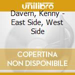 Davern, Kenny - East Side, West Side cd musicale di Davern, Kenny