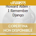 Howard Alden - I Remember Django cd