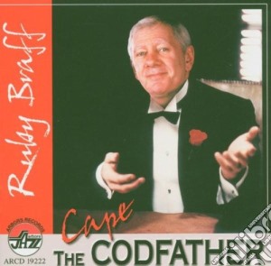 Ruby Braff - The Cape Codfather cd musicale di Braff, Ruby