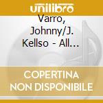 Varro, Johnny/J. Kellso - All That Jazz cd musicale di Varro, Johnny/J. Kellso