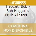 Haggart, Bob - Bob Haggart's 80Th All Stars (2 Cd)