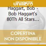 Haggart, Bob - Bob Haggart's 80Th All Stars (2 Cd) cd