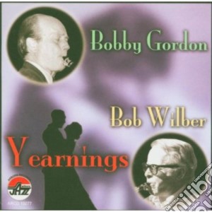 Gordon, Bob/Bob Wilber - Yearnings cd musicale di Gordon, Bob/Bob Wilber