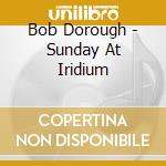 Bob Dorough - Sunday At Iridium cd