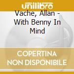 Vache, Allan - With Benny In Mind cd