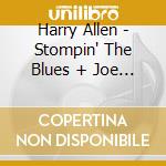 Harry Allen - Stompin' The Blues + Joe Cohn cd musicale di Allen, Harry