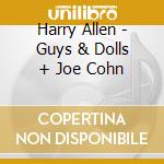 Harry Allen - Guys & Dolls + Joe Cohn cd musicale di Allen, Harry