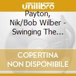 Payton, Nik/Bob Wilber - Swinging The Changes