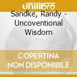 Sandke, Randy - Uncoventional Wisdom cd