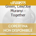 Green, Lew/Joe Muranyi - Together cd