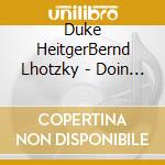Duke HeitgerBernd Lhotzky - Doin The Yoom Yoom cd