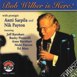 Bob Wilber - Bob Wilber Is Here! cd musicale di Bob Wilber