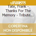 Tate, Frank - Thanks For The Memory - Tribute To Bobby Short cd
