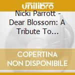 Nicki Parrott - Dear Blossom: A Tribute To Blossom Dearie