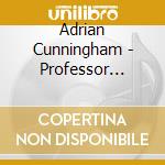 Adrian Cunningham - Professor Cunningham & His Old School: Swing It