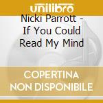 Nicki Parrott - If You Could Read My Mind cd