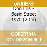 Don Ellis - Basin Street 1970 (2 Cd) cd