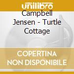 Campbell Jensen - Turtle Cottage cd