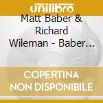 Matt Baber & Richard Wileman - Baber / Wileman 2 cd