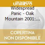 Widespread Panic - Oak Mountain 2001: Night 1 cd